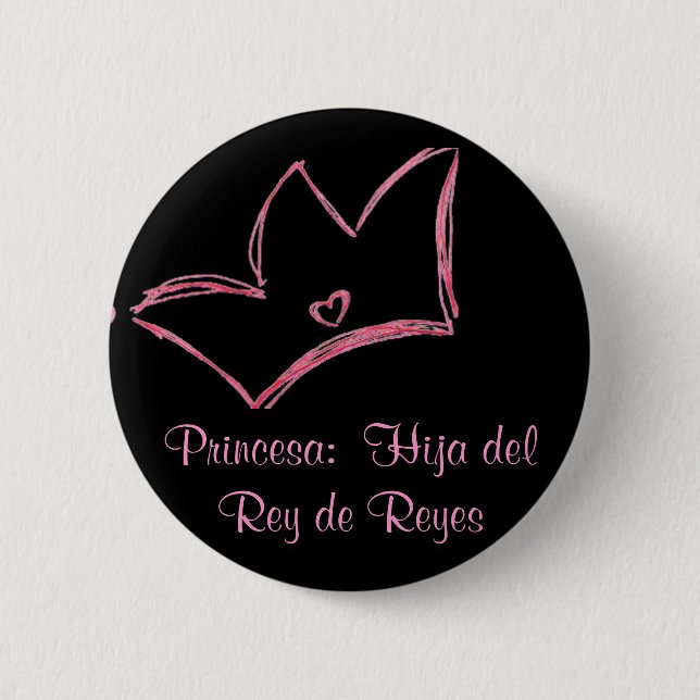 Princesa:  Hija del Rey de Reyes 2 Inch Round Button (Front)