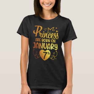 Princess Are Born On January 07 Happy My Birthday  T-Shirt