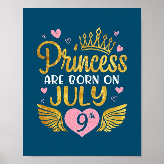 Princess Are Born On July 9th Happy Birthday Poster (Front)