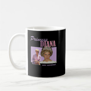 Princess Diana was Murdered  Coffee Mug