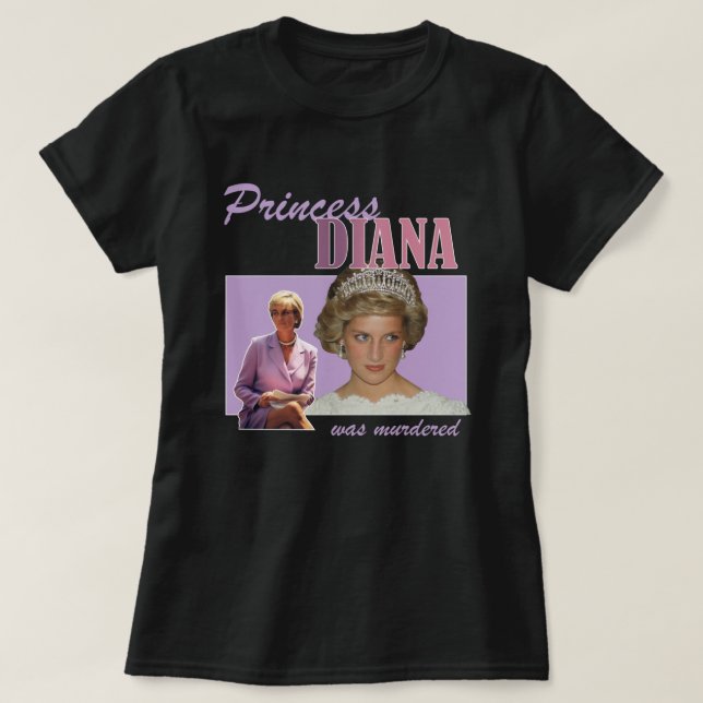 Princess Diana was Murdered  T-Shirt (Design Front)