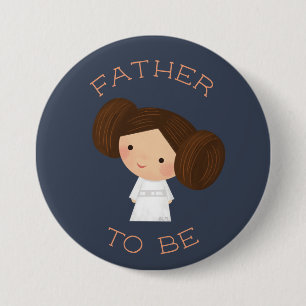 Princess Leia Daddy To Be 3 Inch Round Button