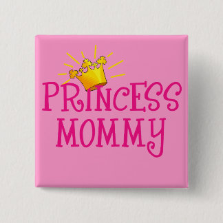 Princess Mommy T-shirts, Gifts 2 Inch Square Button
