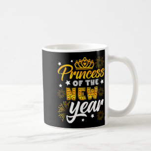 Princess Of The New Year 2026 New Years Eve Firewo Coffee Mug