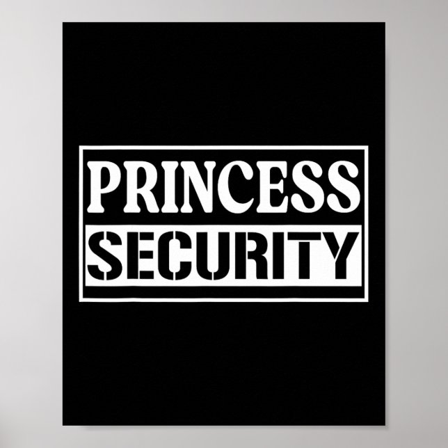 Princess Security Funny Birthday Halloween Party d Poster (Front)