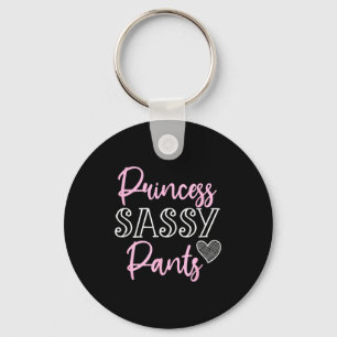 Princess Sy Pants Women Funny Quote  Keychain