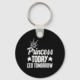 Princess today ceo tomorrow empowering girl boss  keychain
