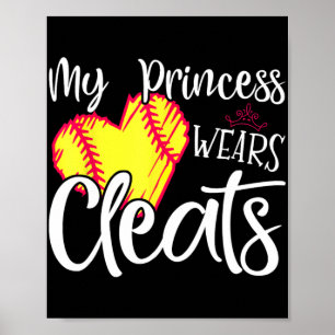 Princess Wears Cleats Softball Mom Dad Baseball Pl Poster