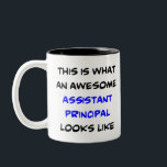 principal assistant, awesome Two-Tone coffee mug<br><div class="desc">awesome assistant principal</div>