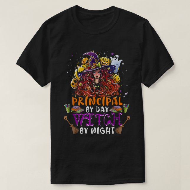 Principal By Day Witch By Night Funny Witch Scary  T-Shirt (Design Front)