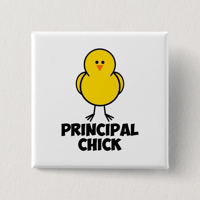 Principal Chick 2 Inch Square Button (Front)