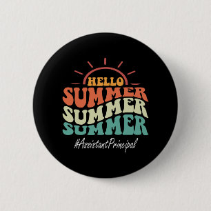 Principal Groovy Last Day Of School Hello Summer  2 Inch Round Button