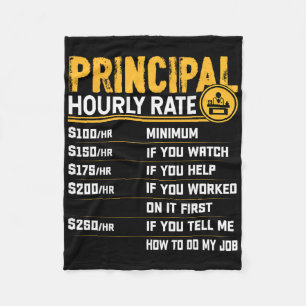 Principal Hourly Rate - Funny Headmaster Teacher I Fleece Blanket