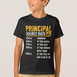 Principal Hourly Rate - Funny Headmaster Teacher I T-Shirt