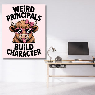 Principal Humour “Weird Principals Build Character Poster