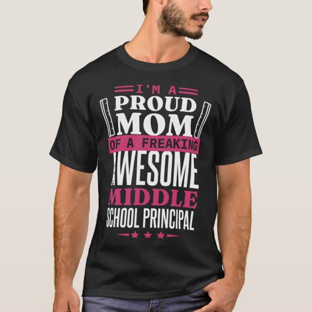 Principal Mom for Middle School Principal Mother T-Shirt (Front)