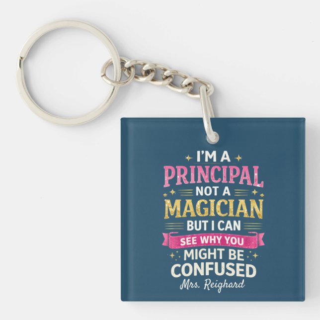 Principal not a magician funny personalized  keychain (Front)
