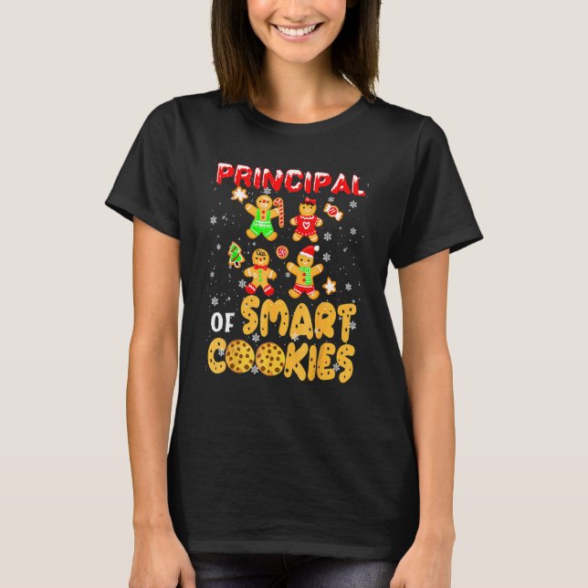Principal Of Smart Cookies Gingerbread Man Princip T-Shirt (Front)