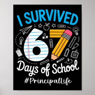 Principal Survived 67 Days Of School Humor Design  Poster