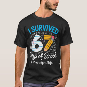 Principal Survived 67 Days Of School Humor Design T-Shirt