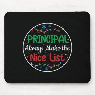 Principals Always Make The Nice List Funny Christm Mouse Pad