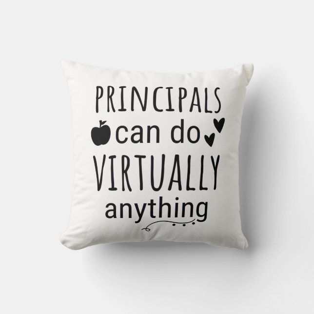 Principals can do virtually anything throw pillow (Front)