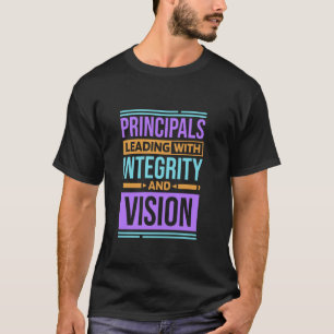 Principals Leading with Integrity Vision, School P T-Shirt