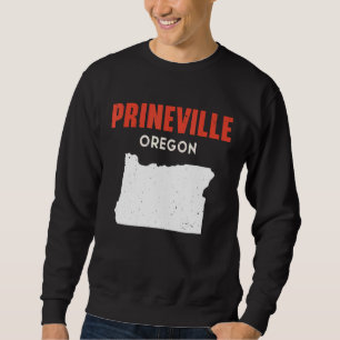 Prineville Oregon USA State America Travel Oregoni Sweatshirt