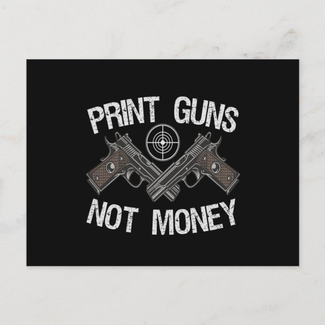 Print Guns Not money Funny Patriotic Guns lovers Announcement Postcard (Front)