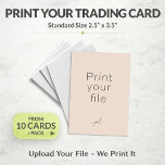 PRINT YOUR FILE: 10 pcs Trading Cards 2.5 x 3.5"<br><div class="desc">Upload your design and Zazzle will print your custom trading cards.
➡️ Go here if you need a smaller quantity: www.zazzle.com/256731964672244675</div>