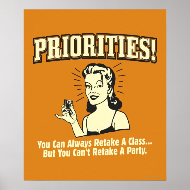 Priorities: You Can Always Retake a Class Poster (Front)
