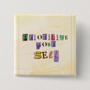 Prioritize Yourself 2 Inch Square Button