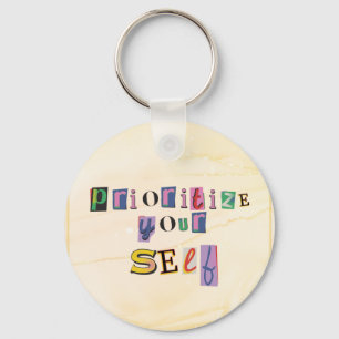 Prioritize Yourself Keychain