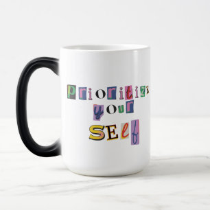 Prioritize Yourself Magic Mug
