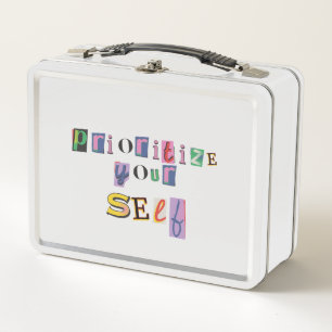 Prioritize Yourself Metal Lunch Box