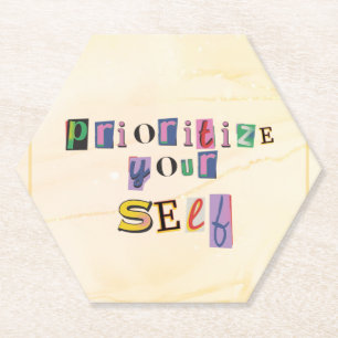 Prioritize Yourself Paper Coaster