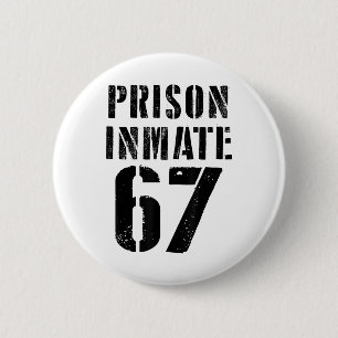 Prison Inmate 67 Halloween Meme Costume Jail Priso 2 Inch Round Button