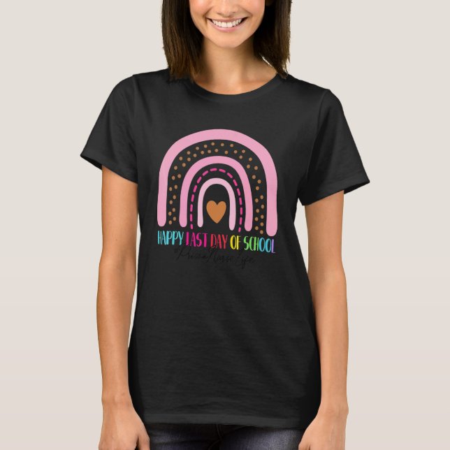 Prison Nurse Happy Last Day School Rainbow T-Shirt (Front)