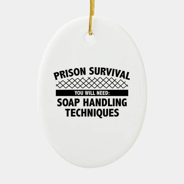Prison Survival Ceramic Ornament (Front)