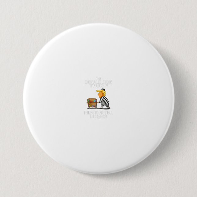 Prison Trump Presidential Library Funny Anti 3 Inch Round Button (Front)