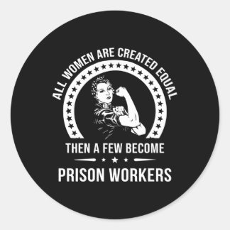 Prison Worker For Prison Worker Classic Round Sticker