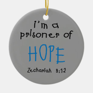 Prisoner of Hope Ceramic Ornament