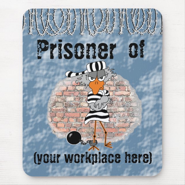 Prisoner of work mouse pad (Front)