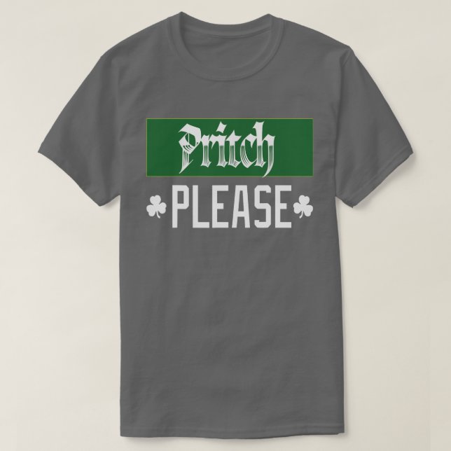 Pritch Please T-Shirt (Design Front)