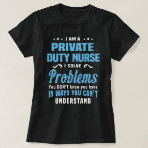 Private Duty Nurse T-Shirt