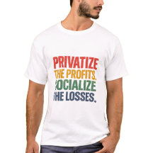 Private Profit Socialize Losses