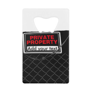 Private Property Sign - Customizable Wallet Bottle Opener