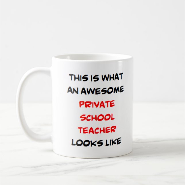 private school teacher, awesome coffee mug (Left)