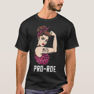 Pro 1973 Roe Pro Choice 1973 Women's Rights Femini T-Shirt