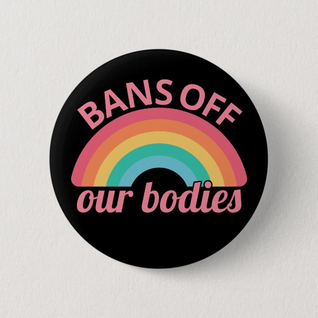 Pro Abortion - Bans Off Our Bodies II 2 Inch Round Button (Front)